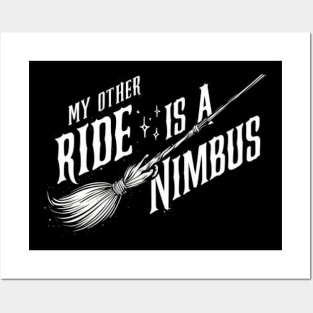 My Other Ride is a Nimbus - Flying Broom - Wizard Wall Art by Fenay-Designs